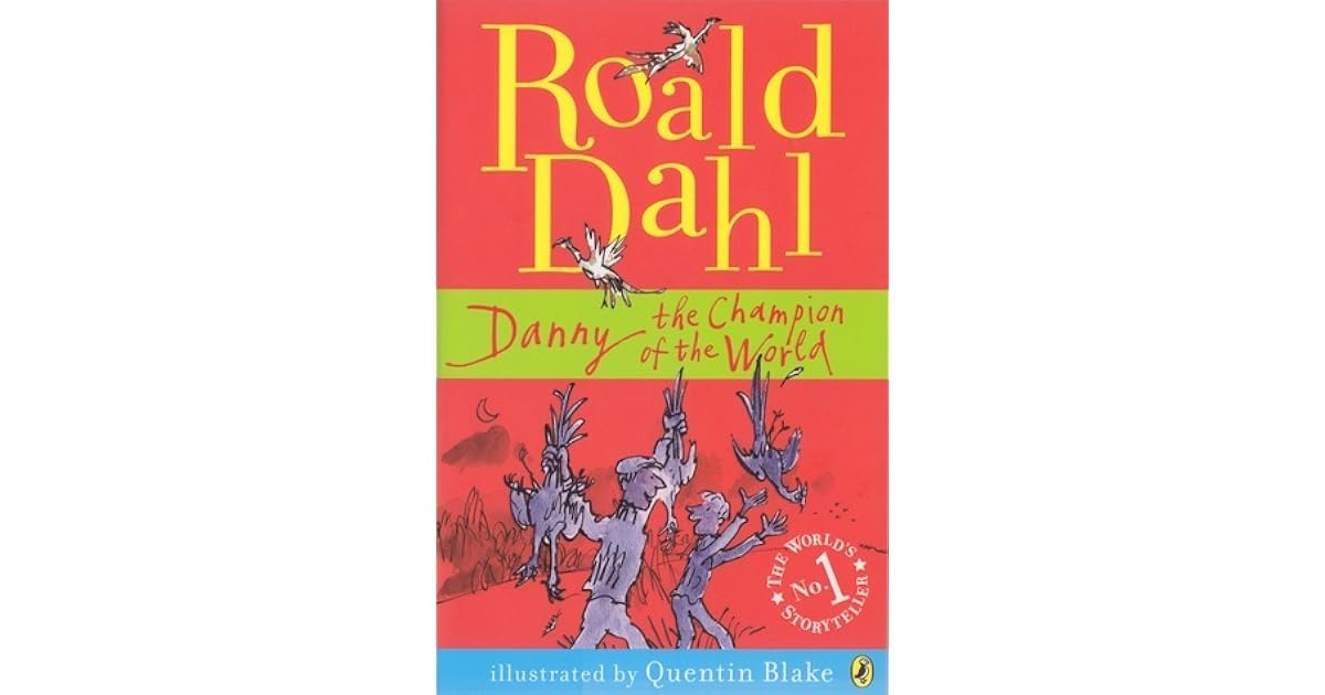 Danny the Champion of the World by Roald Dahl