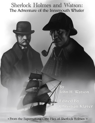 The Adventure of the Innsmouth Whaler (The Supernatural Casefiles of Sherlock Holmes #2)