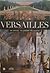 Versailles The Chateau, The...