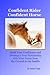 Confident Rider Confident Horse: Build Your Confidence and Develop a True Partnership with Your Horse from the Ground to the Saddle