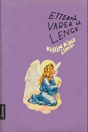Etterpå varer så lenge (Stella, #2)