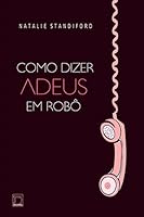 Como Dizer Adeus em Robô