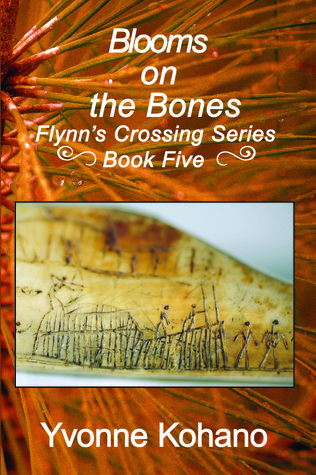 Blooms on the Bones (Flynn's Crossing, #5)