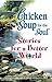 Chicken Soup for the Soul: Stories for a Better World