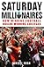 Saturday Millionaires: How Winning Football Builds Winning Colleges