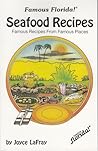 Seafood Recipes: Famous Recipes from Famous Places (Famous Florida!)