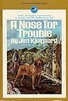 A Nose For Trouble by Jim Kjelgaard