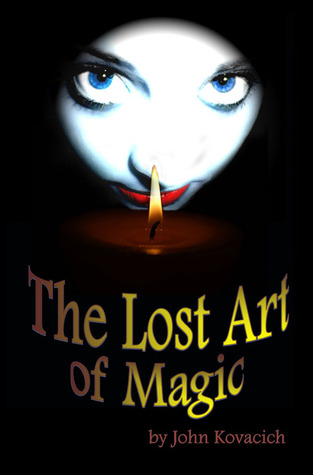 The Lost Art of Magic