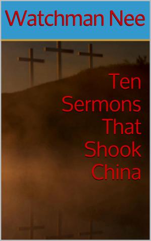 Ten Sermons That Shook China