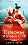Dendam di Istana Giok by Dale Furutani