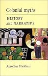 Colonial Myths, History and Narrative