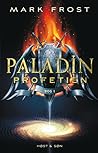 Paladin Profetien by Mark Frost