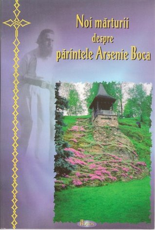 Noi marturii despre parintele Arsenie Boca