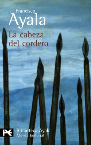 Portada de La cabeza de cordero, de Francisco Ayala