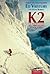 K2: La montagna più pericolosa della Terra
