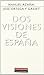 Dos visiones de España