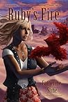 Ruby's Fire by Catherine Stine