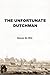The Unfortunate Dutchman by Dennis De Witt