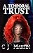 A Temporal Trust