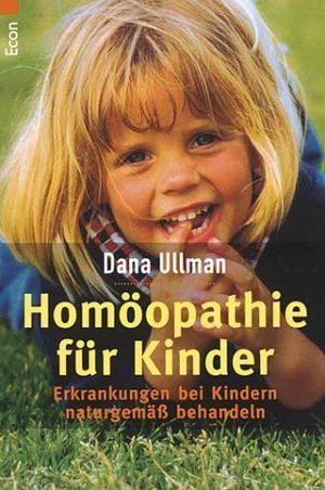 Homöopathie für Kinder. Erkrankungen bei Kindern naturgemäß behandeln.