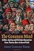 The Common Mind: Politics, Society and Christian Humanism from Thomas More to Russell Kirk