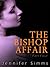 The Bishop Affair by Jennifer Simms