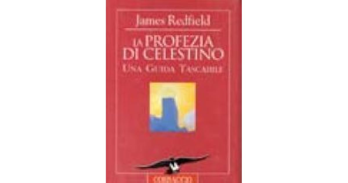 La Profezia di Celestino by James Redfield La Profezia di Celestino by James Redfield