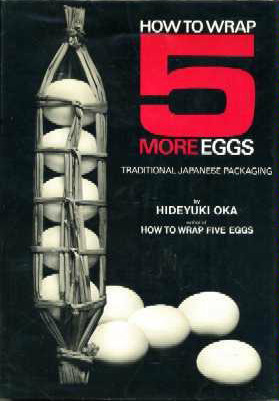 How to Wrap Five More Eggs: Traditional Japanese Packaging (English and Japanese Edition)