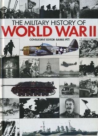The Military History Of World War II (Paperback)
