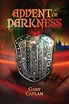 Advent of Darkness by Gary Caplan