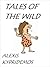 Tales of the Wild