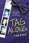 Tag Along by Tom Ryan Tag Along by Tom Ryan