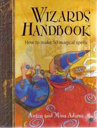 Wizard's handbook: How to make 50 magical spells (Spiral-bound)