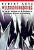 Weltordnungskrieg: Das Ende der Souveränität und die Wandlungen des Imperialismus im Zeitalter der Globalisierung