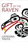 Gift of the Raven by Catriona Troth