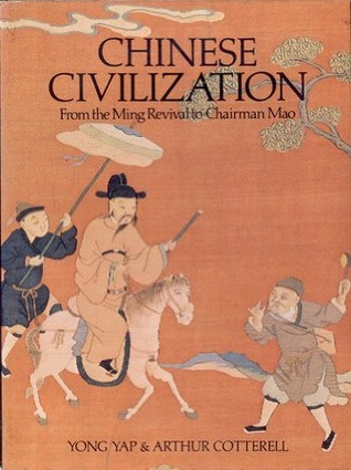 Chinese Civilization from the Ming Revival to Chairman Mao