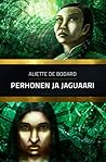 Perhonen ja jaguaari Perhonen ja jaguaari