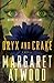 Oryx and Crake by Margaret Atwood Oryx and Crake by Margaret Atwood
