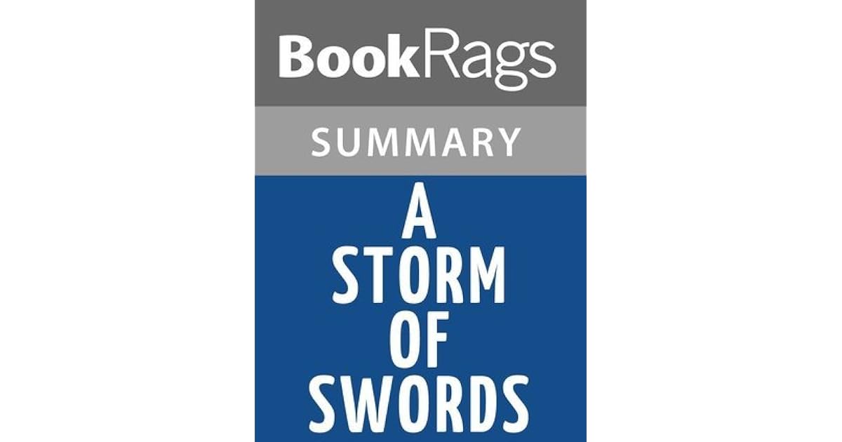 Bookrags Summary A Storm Of Swords By Bookrags Bookrags Summary A Storm Of Swords By Bookrags