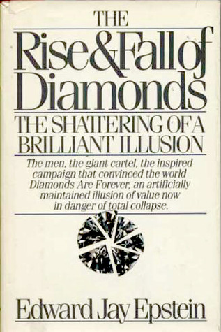 The Rise and Fall of Diamonds: The Shattering of a Brilliant Illusion (Hardcover)