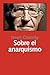 Sobre el anarquismo by Noam Chomsky