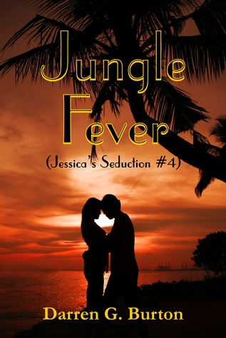 Jungle Fever (Jessica's Seduction #4)