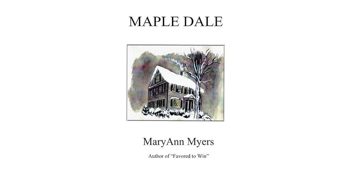 Maple Dale by Maryann Myers