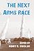 The Next Arms Race
