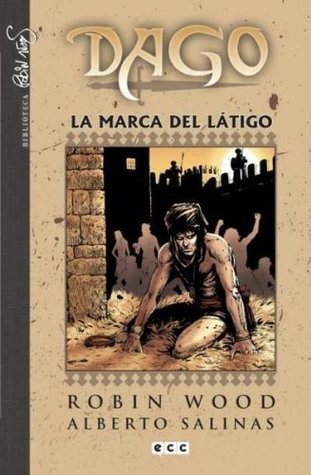 Dago, #2: La marca del látigo (Biblioteca Robin Wood: Dago #2)