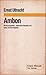 Ambon: kolonisatie, dekolonisatie en neo-kolonisatie (Kritiese Biblioteek)