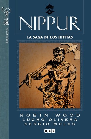 Nippur, #4: La saga de los hititas (Biblioteca Robin Wood: Nippur de Lagash #4)