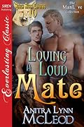 Loving a Loud Mate