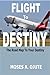Flight to Destiny: The road...