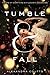 Tumble & Fall